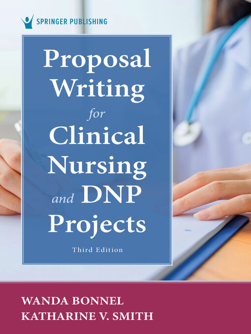 Title details for Proposal Writing for Clinical Nursing and DNP Projects by Wanda Bonnel - Available